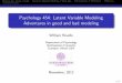 Psychology 454: Latent Variable Modeling Adventures in good … · 2012-11-12 · Reading sem articles criticallyStructural Equation Modeling of these dataDimensionality of Self EsteemReferences