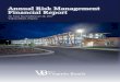 Annual Risk Management Financial Report...Risk Management also provides insurance coverage for all city owned buildings and, vehicles as well as all city owned property. The stated