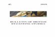 BULLETIN OF BRITISH - byzantium.ac.uk · 9. SPBS Grants - reports 88 10. Exhibitions 97 11. University News 100 12. Obituaries 103 13. 51st Spring Symposium of Byzantine Studies: