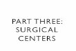 PART THREE: SURGICAL CENTERS - Michiganbone & joint surgery university of michigan outpatient endoscopy & surgicenter henry ford wyandotte ambulatory care center michigan center for
