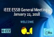 IEEE ESSB General Meeting – January 22, 2018 · Projector Sign-Out Process • Single point of contact is Rick Tressler • Text or call 614.632.7521 • Email - rick@ricktressler.com