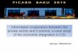 Information cooperation between the private sector and Customs: … · 2018-03-10 · Bienvenida yôkoso tervetuloa welkom . ... Questions of analysis and risk management and simplification