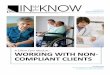 WORKING WITH NON- COMPLIANT CLIENTS · 877.809.5515 info@knowingmore.com WORKING WITH NON-A: COMPLIANT CLIENTS ©1998-2014 May be copied for use within each physical location that