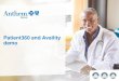 Patient360 and Availity demo - Anthem€¦ · Roles/responsibilities of the Availity administrator (cont.) 5 Note: •Current users of Member Medical History Plus (MMH+), which offers