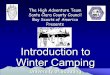 The High Adventure Team of the Santa Clara County Council ...€¦ · Pack Everything In Plastic Trash Bags Keeping dry is an essential part of staying warm in winter camping. Snow