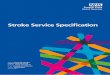 Stroke Service Specification - NHS England · 2017-07-09 · CIFICATION 3 1.1 Purpose The following service specification document sets out the criteria, as recommended by the South