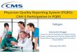 Physician Quality Reporting System (PQRS): CAH II ...qioprogram.org/sites/default/files/PQRS CAH VOH_20160208.pdf2016/02/08  · Physician Quality Reporting System (PQRS): CAH II Participation