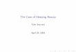 The Case of Sleeping Beautys-tseacre1/SB.pdfThe Case of Sleeping Beauty I A subject known as SB takes part in an experiment at the ACME probability labs. She has full knowledge of