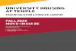 UNIVERSITY HOUSING AT TEMPLE · residence hall and our Temple University–sponsored housing sites can be found online. Students who move-in early and DO NOT APPLY for an Early Arrival