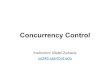 Concurrency Control - Stanford University · Concurrency Control Instructor: Matei Zaharia cs245.stanford.edu. The Problem T1 T2 … Tn DB (consistency constraints) Different transactions