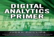 Digital Analytics Primer - pearsoncmg.comptgmedia.pearsoncmg.com/images/9780133552065/samplepages/...Praise for Digital Analytics Primer “The full strengths of an approach that is