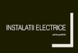 InStalatii electrice - instalatii electrice pentru iluminat si prize; instalatii de forta (centrala