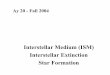 Interstellar Medium (ISM) Interstellar Extinction Star Formationgeorge/ay20/Ay20-Lec13x.pdf · 2004-11-10 · Interstellar Medium (ISM): A Global Picture •“The stuff between the