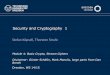 Security and Cryptography 1 Stefan Köpsell, Thorsten Strufe · • WEP (802.11b) • 𝑃𝑅𝐺(𝐼 || ) to avoid identical keys (k=long time key) • IV 24 bits and commonly
