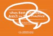 When Best Practices… Aren’t the Best Practice€¦ · whiteboard video: THE UNCONSIDERED NEEDS. Three Types of Unconsidered Needs ... These are rapidly approaching trends or problems