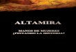 ALTAMIRAMANOS DE MUJERES ¿PINTANDO LA …egparraga.com/wp-content/uploads/2017/12/306399754...problemas, las pinturas de Altamira son las que finalmente los reconcilian. La película
