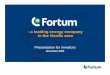 Presentation for investors - Fortum...Service Heat/Värme Distribution Markets Portfolio Management and Trading Generation Leading efficiency 14% Nordic market share Best-in-class