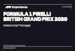16 - 19 JULY 2020 FORMULA 1 PIRELLI BRITISH GRAND PRIX 2020 · BRITISH GRAND PRIX 2020 16 - 19 JULY 2020 Silverstone, Great Britain Race and ticket packages are subject to F1 & FIA