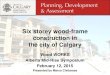 Six storey wood-frame construction in the city of Calgary...3.2.2., 3.1.3.2. Not permitted above 2 storey Storage Garage in a C building thPermitted below 5 rdstorey 3.2.2., 3.1.3.2
