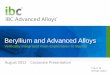 Beryllium and Advanced Alloys - Issuer Directedg1.precisionir.com/companyspotlight/NA019420/IBC... · • Acquire market share • $2b global market (Be, Be alloys & nonferrous alloys)(2)