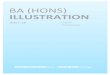 BA (HONS) ILLUSTRATION€¦ · 2DD4003 Illustration: Dissertation (20 credits) compulsory 2DD3004 Professional Skills for Illustrators 2 (20 credits) compulsor. Course Structures/Award