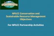NPLCC Conservation and Sustainable Resource Management ... · Overall Conservation and Sustainable Resource Management Goal Increase the likelihood that the NPLCC region will continue