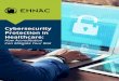 Cybersecurity Protection in Healthcare€¦ · The Department of Homeland Security continually evaluates the cybersecurity needs of the country and is establishing specific requirements