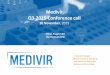 Medivir Q3-2015 Conference call · 2018-01-03 · • Basic and diluted earnings per share totalled SEK -0.36 (11.95) and SEK -0.36 (11.83), respectively. • The cash flow from operating