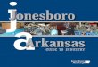 Jonesboro Chamber of Commerce - 2014 Guide to Industry · 2018-08-06 · Graphics SIC Code: 2759 NAICS Code: 323112, 323113, 323115, 323119 Year Established: 1968 Number of Employees: