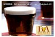 Brewers Association 2008 Stewardship Report... Brewers Association 2008 Stewardship Report 5 Here are some concepts related to American craft brewers. † Craft brewers are smaller