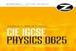 TABLE OF CONTENTSjointedu.net/wp-content/uploads/2018/08/cie-igcse-physics-0625.pdf · Electromagnetic Effects 17 CHAPTER 20 Radioactivity. CIE IGCSE PHYSICS//0625 1 PAGE 3 OF 20