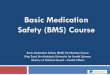 Basic Medication Safety (BMS) Course · Basic Medication Safety (BMS) Course Basic Medication Safety (BMS) Certification Course King Saud bin Abdulaziz University for Health Sciences