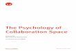 The Psychology of Collaboration Space Updated Psychology... · Collaboration involves capturing and displaying ideas and so designers need to acknowledge the importance of providing
