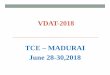 VDAT-2018 TCE – MADURAI June 28-30,2018vagrawal/CONF/Final Proposal VDAT... · 2018-01-18 · Proposed budget including sources of income Day Event Expected Persons Fee Per Person
