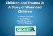 Kathryn Lawrence Travis Nolan Darrell Thompson SEDNET Region 4 · 2019-01-16 · The National Child Traumatic Stress Network(NCTSN) 4. Defining Trauma: Any stressful event that is