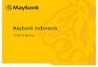 Maybank Indonesia...Asset Quality – Maybank Indonesia (consolidated) Asset Quality – Maybank Finance The Bank‟s consolidated NPL level was at 3.7% (gross) and 2.5% (net) as of