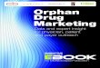 A MM&M Digital Publication Orphan Drug Marketingmedia.mmm-online.com/documents/52/ebook_rare_disease3...Source: EvaluatePharma, Orphan Drug Report 2013 Top 10 orphan drugs by sales,