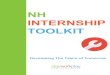 TOOLKIT INTERNSHIP NH · ∙ Can lead to a full-time, ... Paid or unpaid (find more under ‘Internship Compensation’) Duration Internships normally run during the course of an