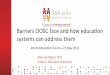 BarriersOOSCfaceandhoweducaon systemscanaddressthem · barriers and obstacles to education and approaches adopted by eac and its partners to address them refugees / idps /returness