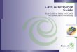 Your Guide to Debit and Credit Acceptance and …...Credit and debit cards are issued by financial institutions throughout the world . You can accept any valid card, regardless of