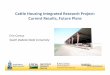 Cattle Housing Integrated Research Project: Current ... 2014 Monoslo · PDF file 6/23/2011 6/24/2011 6/25/2011 6/26/2011 6/27/2011 6/28/2011 6/29/2011 6/30/2011 7/1/2011 7/2/2011
