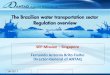 The Brazilian water transportation sector Regulation overviewweb.antaq.gov.br/portalv3/pdf/palestras/20111010SingaporeFernandoFialho.pdfDevelopment Plan: CDRJ, CDC, CODESP, CDP, CODOMAR,
