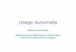 UsageAutomata · Security Automata (Fred B. Schneider. Enforceable Security Policies, 2000) • Security automata are a class of Büchi automata that exactly characterizes safety