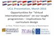UCLL Presentation, March 2016 Opportunities for Virtual … · 2016-05-02 · PICASA Project (Promoting Internationalisation through Cultural & Structural Adaptations) •PICASA is