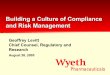 Building a Culture of Compliance and Risk Management · 2005-08-24 · Managing A Compliance Culture nDemonstrated Senior Management Commitment Establish explicit plans, goals, objectives