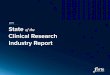 Industry Report · 2017-08-08 · Managing the study activation process for clinical trial operations Determining trial feasibility Tracking clinical trial performance data 2017 State
