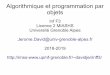 Algorithmique et programmation par objetsmiashs-davidjer/inff3/1819/inff3-1819-cours...La notion d'interface en Java permet de pousser plus loin le concept d'abstraction Une classe