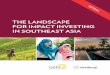 THE LANDSCAPE FOR IMPACT INVESTING IN ......Impact Investing in Vietnam (2007–2017) Increasing interest in impact investment, with almost half of deals made since 2015 Significant