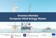 Erasmus Mundus European Wind Energy Master€¦ · 4European Wind Energy Master | 22 Global demand for qualified wind workers 0 500 1.000 1.500 2.000 2.500 2010 2015 2020 2030 Forecast
