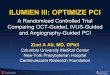 ILUMIEN III: OPTIMIZE PCI A Randomized Controlled Trial ... · α 0.05, Δ 0.8 mm2, SD 2.3 mm, SD 2.3 mm2,, 140 patients/group = 140 patients/group = 80% power80% power 3. Superiority